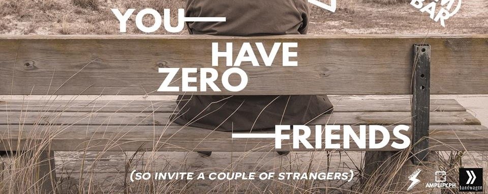 You Have Zero Friends